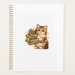 I Am Your Furry Friend Cat Design Planner