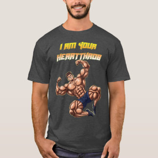 I Am Your Heartthrob T-Shirt