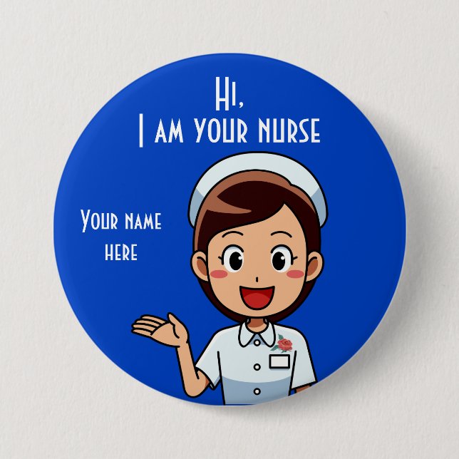 I am Your Nurse Large, 3 Inch Round Button (Front)
