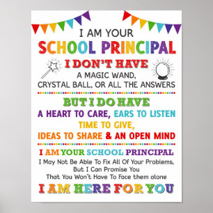 I Am Your School Principal Poster