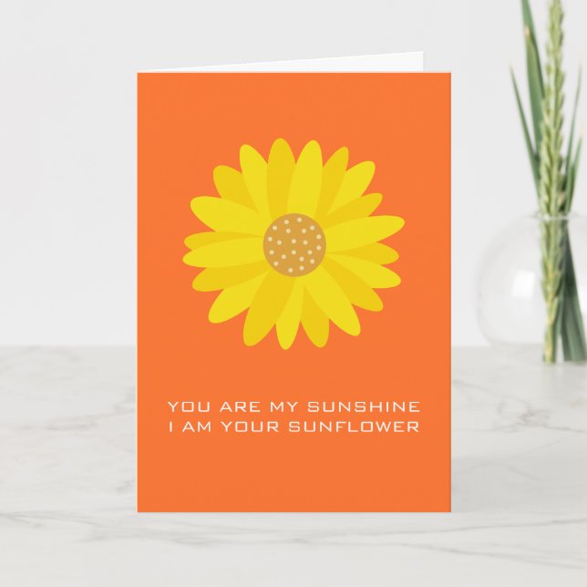 I am Your Sunflower Love Valentine Anniversary Card (Front)