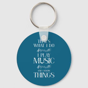I And That's What Play Music Know Key Ring