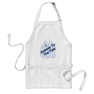 I Answer To The Paw On Paw Cooking Apron