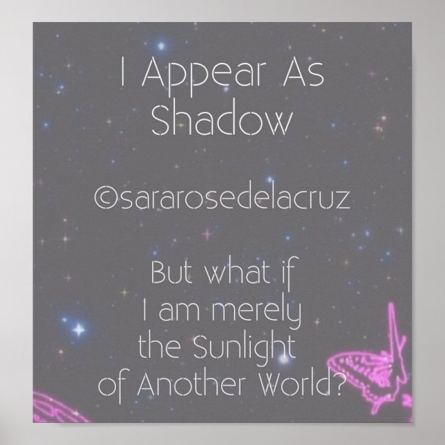 I Appear As Shadow / Original Poem / ©SRD Poster (Front)
