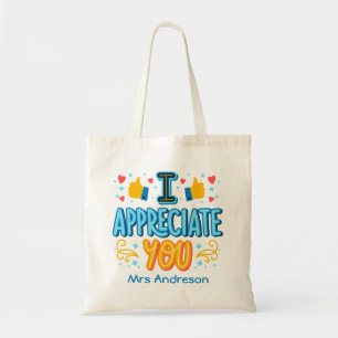 I appreciate you Modern Script Custom Name Tote Bag