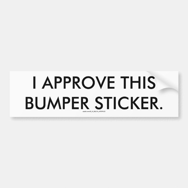 I APPROVE THIS BUMPER STICKER. STICKER (Front)