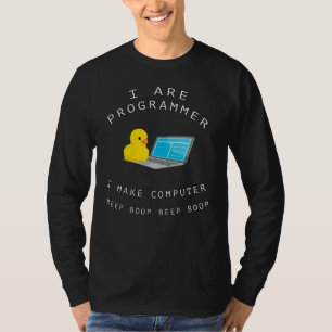 I Are Programmer Beep Boop Duck T-Shirt