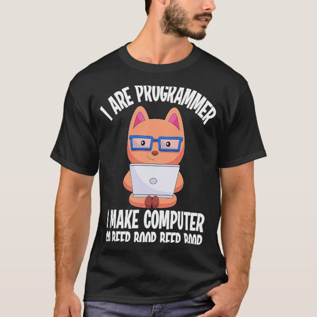 I Are Programmer Cat Engineer  Coder Software Deve T-Shirt (Front)