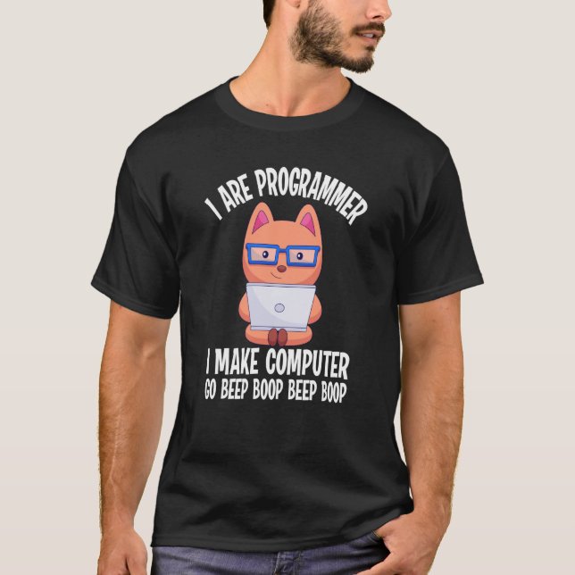 I Are Programmer Cat Engineer Coder Software Devel T-Shirt (Front)