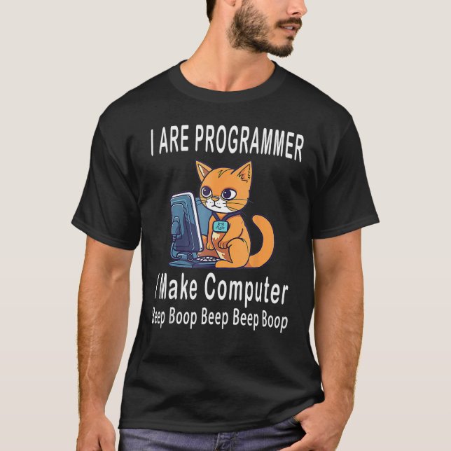 I Are Programmer I Make Computer Beep Boop  Cute C T-Shirt (Front)
