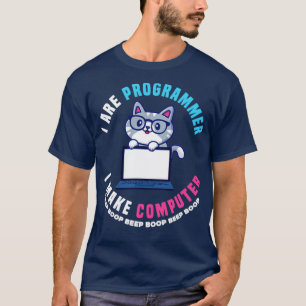 i are programmer i make computer beep boop funny d T-Shirt