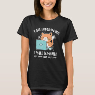 I Are Programmer I make Computer Beep Boop T-Shirt