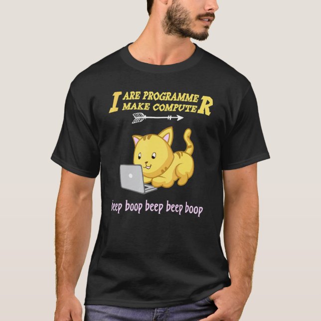 I Are Programmer I Make Computer Beep  Cute Cat T-Shirt (Front)