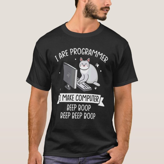 I Are Programmer Technology Software Script Html N T-Shirt (Front)