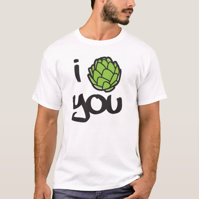 I Artichoke You T-Shirt (Front)