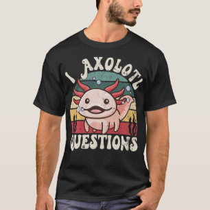 I Ask Axolotl Questions Kids Cute Axolotl Retro Vi T-Shirt