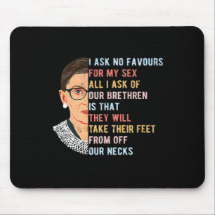 I Ask No Favour For My Feminist Women Rights Mouse Pad