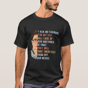 I Ask No Favour For My Feminist Women Rights T-Shirt
