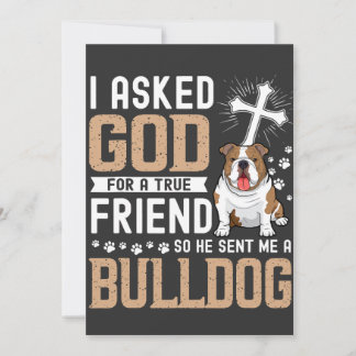 I Asked God  A True Friend My Dog Bulldog Invitation