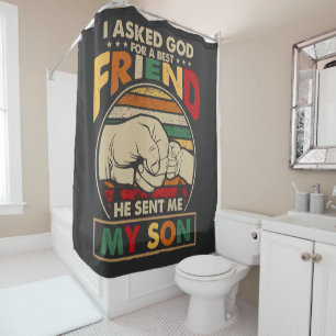 I Asked God For A Best Friend Shower Curtain