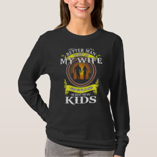 I Asked God To Make Me A Better Man He Sent Me My T-Shirt
