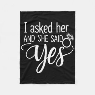I Asked Her And She Said Yes Romantic Couples Enga Fleece Blanket