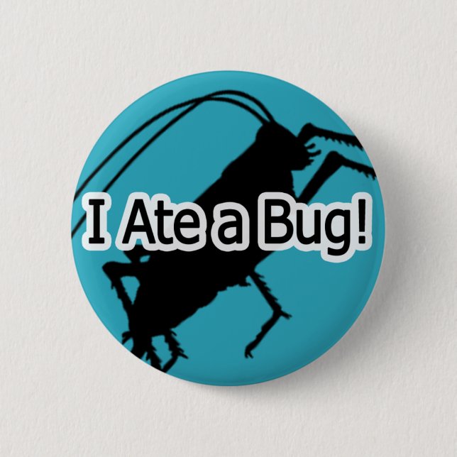 I Ate a Bug Button (Front)