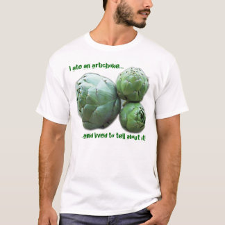 I ate an artichoke... TShirt