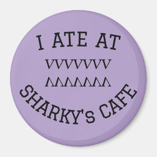 I ATE AT SHARKY's CAFE Magnet