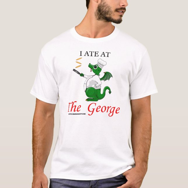 I Ate At The George T-Shirt (Front)