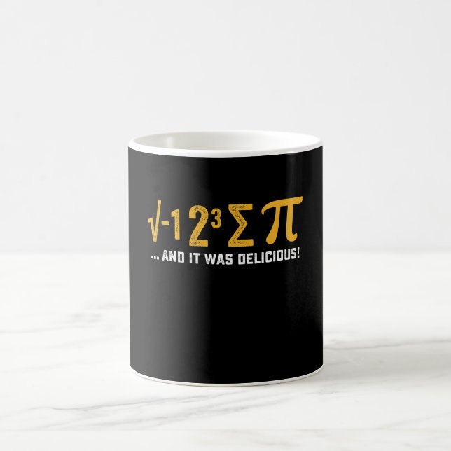I Ate Some Pie And It Was Delicious Pi Day Math Coffee Mug (Center)