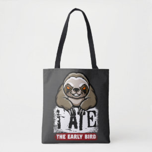 I ate the early bird. Grumpy sloth, morning grouch Tote Bag