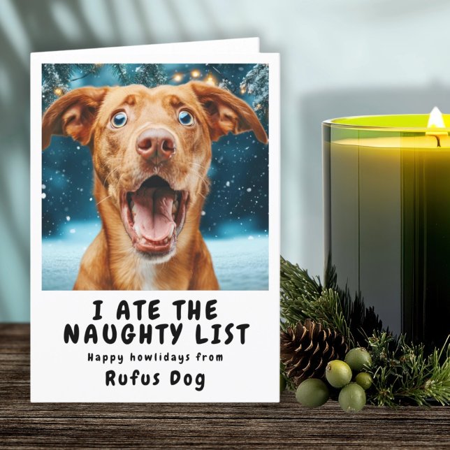 I Ate The Naughty List Dog Christmas Photo Holiday Card (I Ate The Naughty List Dog Christmas Photo Holiday Card by Ricaso. Personalized card, upload photo)