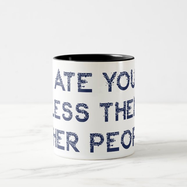 I ate you Less Then Other people Two-Tone Coffee Mug (Center)