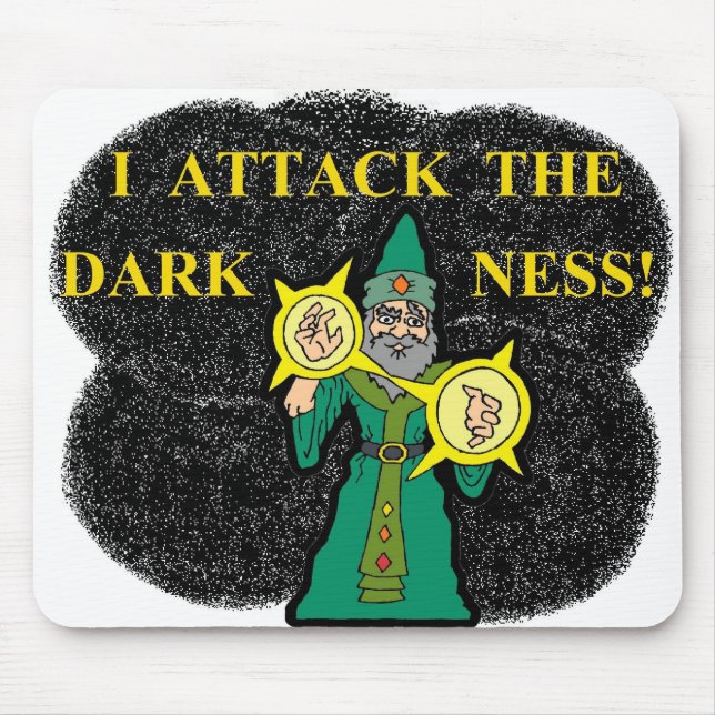 I Attack the Darkness! Mouse Pad (Front)
