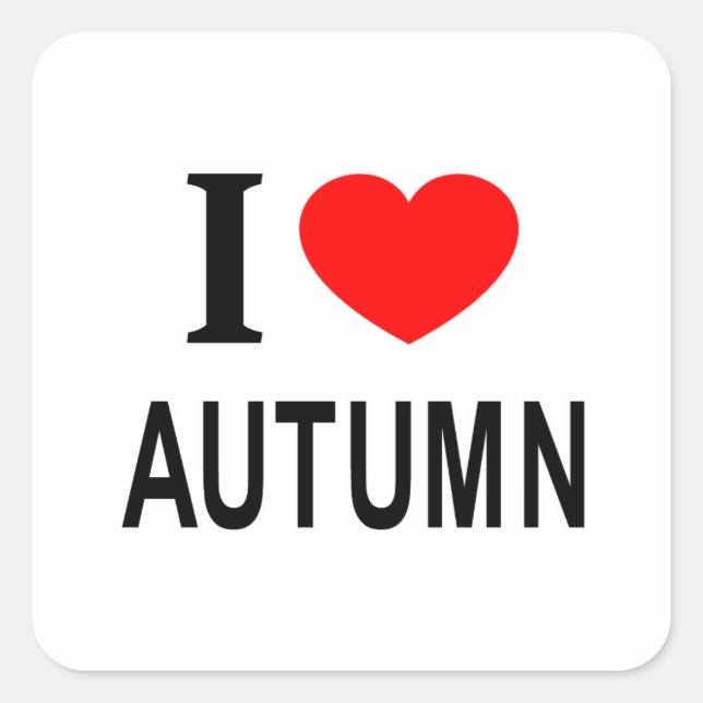I ❤️ AUTUMN I LOVE AUTUMN I HEART AUTUMN SQUARE STICKER (Front)