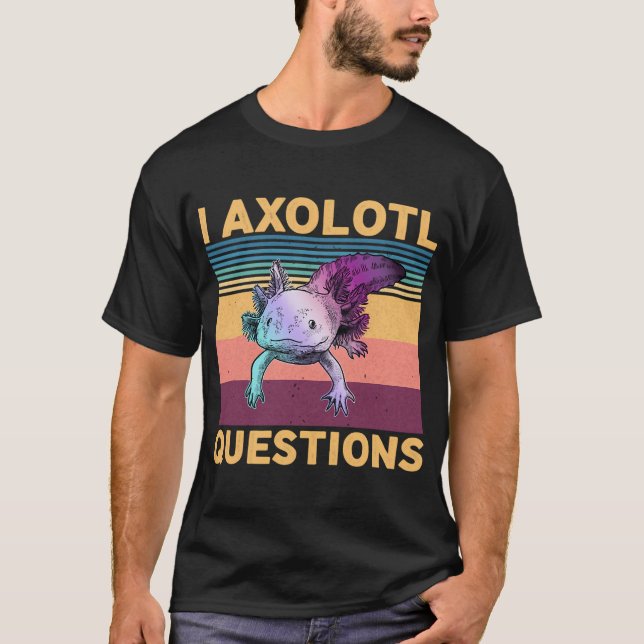 I Axolotl Question Cute T-Shirt (Front)