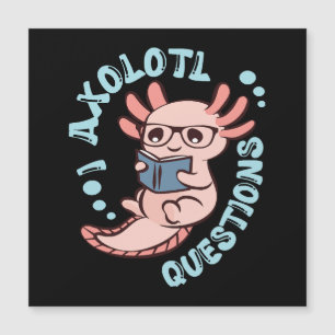 I Axolotl Questions