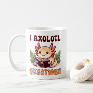 I Axolotl Questions Adults Kids Boys Girls Funny Coffee Mug