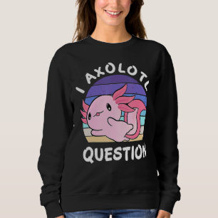 I Axolotl Questions Axolotl Kids Retro Sweatshirt