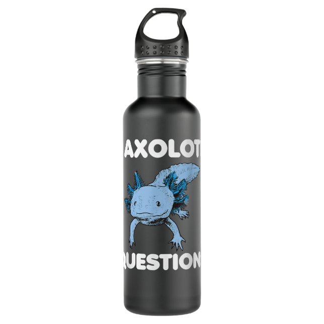 I Axolotl Questions Blue Axolotl  710 Ml Water Bottle (Front)