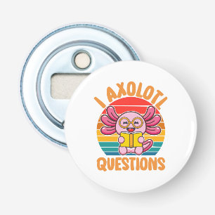I Axolotl Questions Bottle Opener