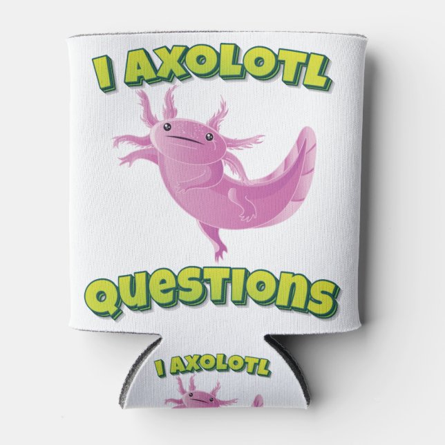 I Axolotl Questions Can Cooler (Front)
