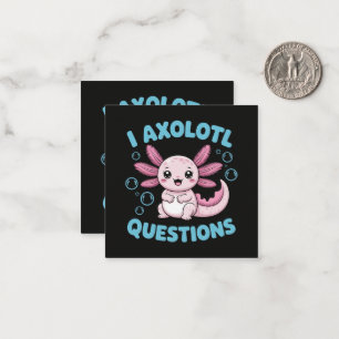 I Axolotl Questions Card