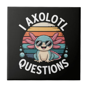 I Axolotl Questions Ceramic Tile