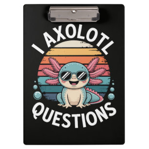 I Axolotl Questions Clipboard