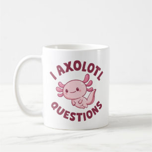 I Axolotl Questions Coffee Mug