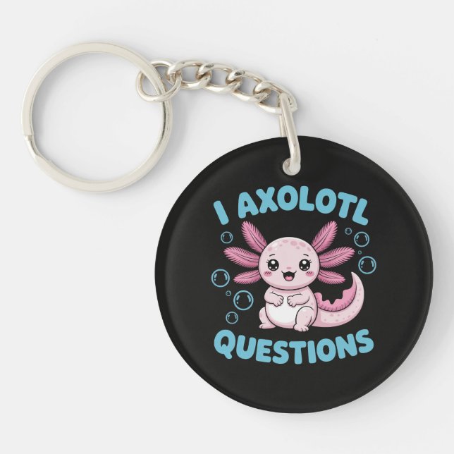I Axolotl Questions Key Ring (Front)