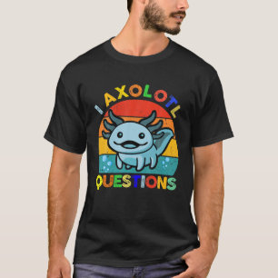 I Axolotl Questions Kids Blue Cute Plush Axolotl L T-Shirt