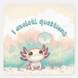 I Axolotl Questions Kids Cute Axolotl Retro Square Sticker